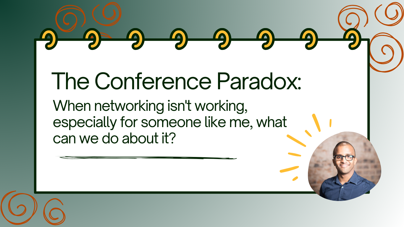The Conference Paradox: when networking isn't working